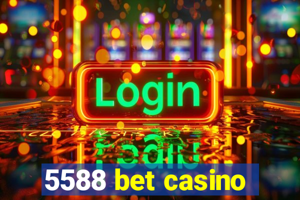 5588 bet casino